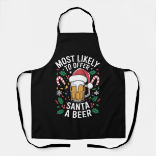 Most Likely To Offer Santa a Beer Family Matching Apron