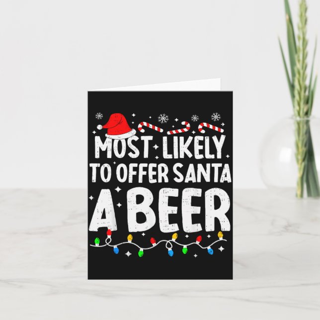 Most Likely To Offer Santa A Beer Family Matching  Card (Front)