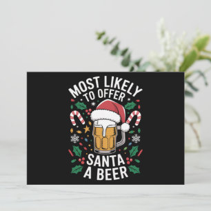 Most Likely To Offer Santa a Beer Family Matching  Holiday Card