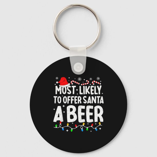 Most Likely To Offer Santa A Beer Family Matching  Keychain (Front)