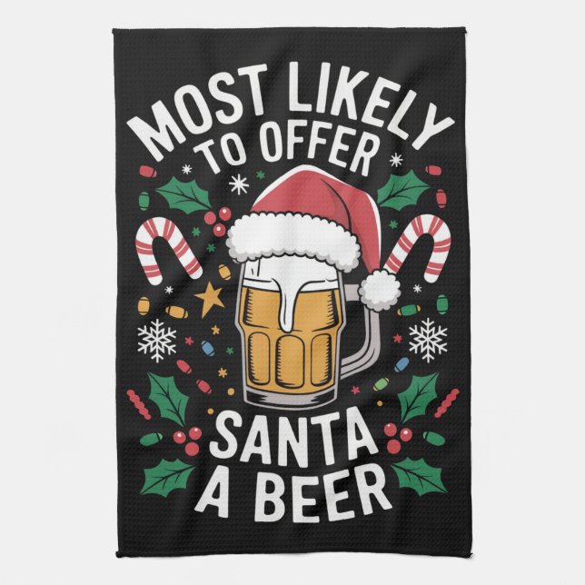 Most Likely To Offer Santa a Beer Family Matching  Kitchen Towel (Vertical)