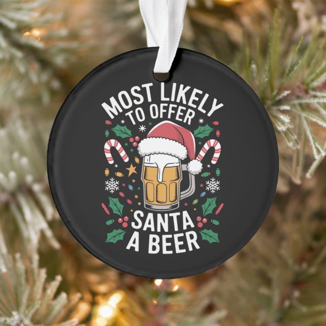Most Likely To Offer Santa a Beer Family Matching  Ornament (Tree)