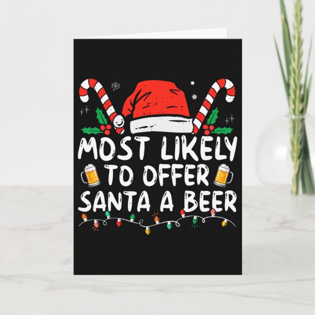 Most Likely To Offer Santa A Beer Fun Drinking Chr Card (Front)