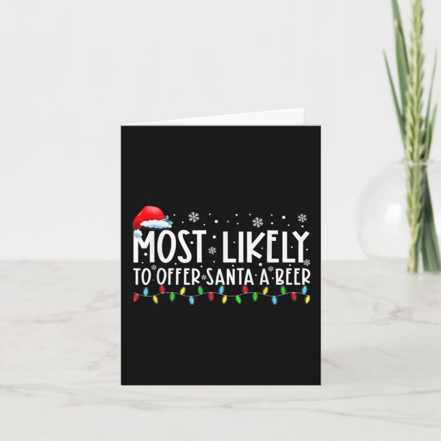 Most Likely To Offer Santa A Beer Fun Drinking Chr Card (Front)