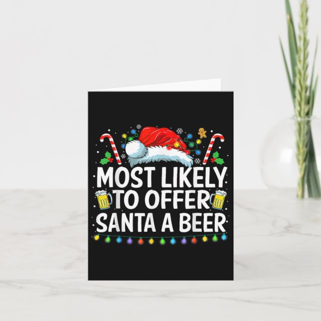 Most Likely To Offer Santa A Beer Fun Drinking Chr Card (Front)