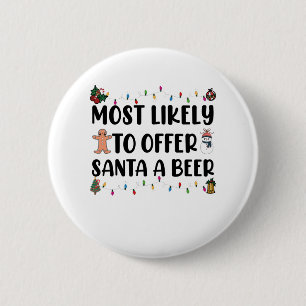 Most Likely To Offer Santa A Beer Funny Drinking 2 Inch Round Button