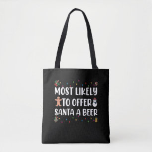 Most Likely To Offer Santa A Beer Funny Drinking Tote Bag