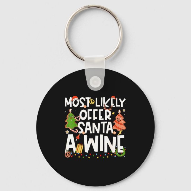 Most Likely To Offer Santa A Wine Family Matching  Keychain (Front)
