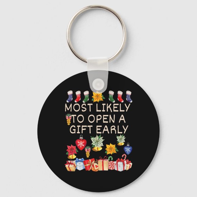 Most Likely To Open A Gift Early Christmas Matchin Keychain (Front)