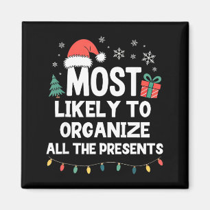 Most Likely To Organize All The Christmas Xmas  Magnet