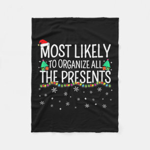Most Likely To Organize All The Presents Family Ch Fleece Blanket