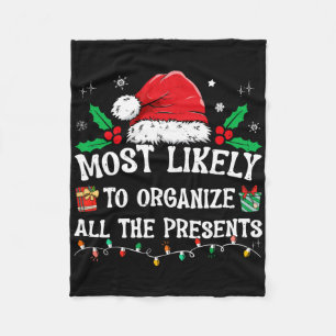 Most Likely To Organize All The Presents Family Ch Fleece Blanket