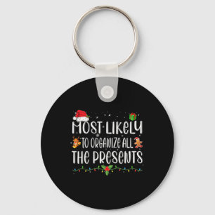 Most Likely To Organize All The Presents Family Ch Keychain