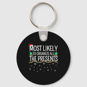 Most Likely To Organize All The Presents Family Ch Keychain