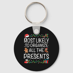 Most Likely To Organize All The Presents Family Ch Keychain