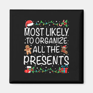 Most Likely To Organize All The Presents Family Ch Magnet