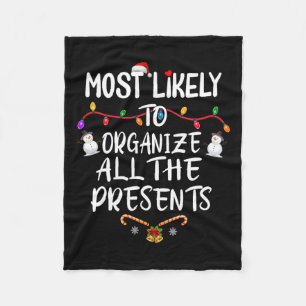 Most Likely To Organize All The Presents Fleece Blanket