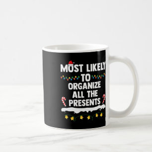 Most Likely To Organize All The Presents Matching Coffee Mug