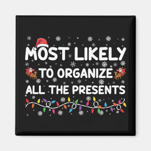 Most Likely To Organize All The Presents Xmas Magnet