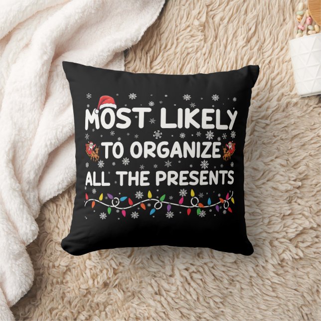 Most Likely To Organize All The Presents Xmas Throw Pillow (Blanket)