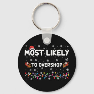 Most Likely To Overshop Christmas Shopping Crew Keychain