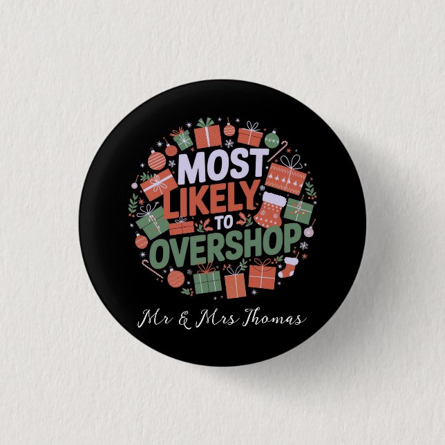Most Likely to Overshop Funny Christmas  1 Inch Round Button (Front)