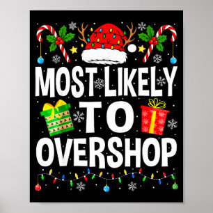 Most Likely To Overshop Shopng Squad Xmas Family C Poster