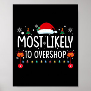 Most Likely To Overshop Shopping Family Christmas  Poster