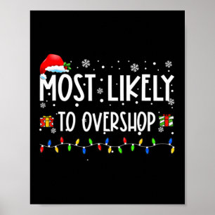 Most Likely To Overshop Shopping Family Crew Chris Poster