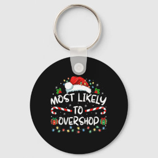 Most Likely To Overshop Shopping Family Crew Keychain