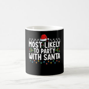 Most Likely To Party With Santa Christmas Holiday Coffee Mug