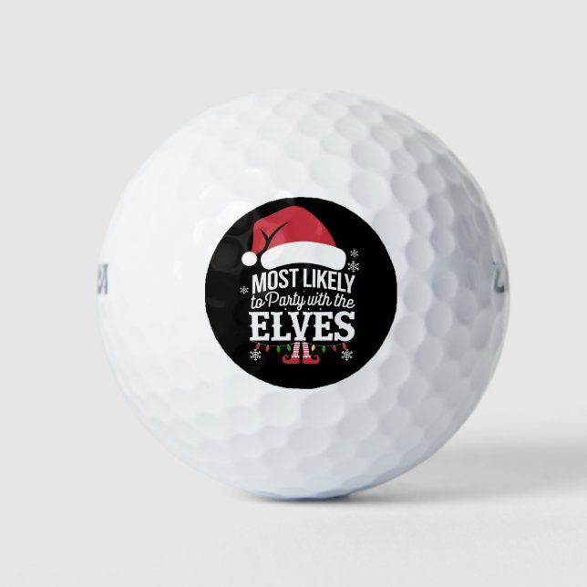 Most Likely to Party With The Elves Christmas  Golf Balls (Front)
