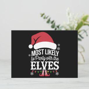 Most Likely to Party With The Elves Christmas  Holiday Card