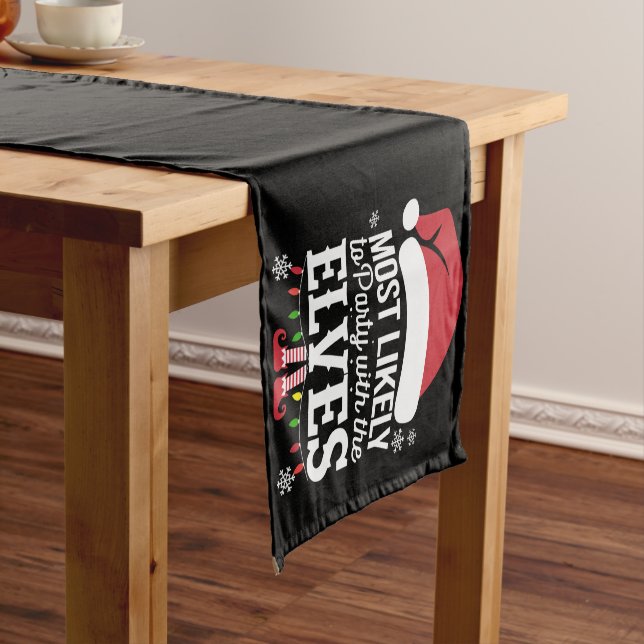Most Likely to Party With The Elves Christmas  Short Table Runner (In Situ)