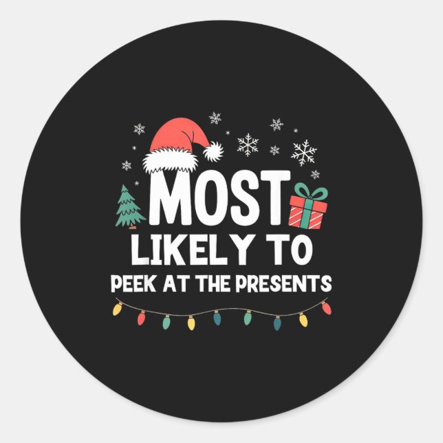 Most Likely To Peek At The Christmas Funny Xmas  Classic Round Sticker (Front)