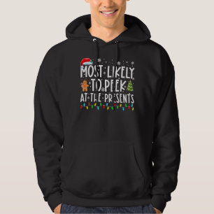 Most Likely To Peek At The Presents Family Christm Hoodie