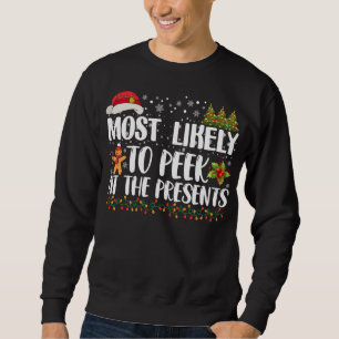 Most Likely To Peek At The Presents Family Christm Sweatshirt