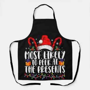 Most Likely To Peek At The Presents Family Xmas Apron
