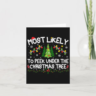 Most Likely To Peek Under The Christmas Tree Chris Card