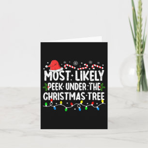 Most Likely To Peek Under The Christmas Tree Chris Card