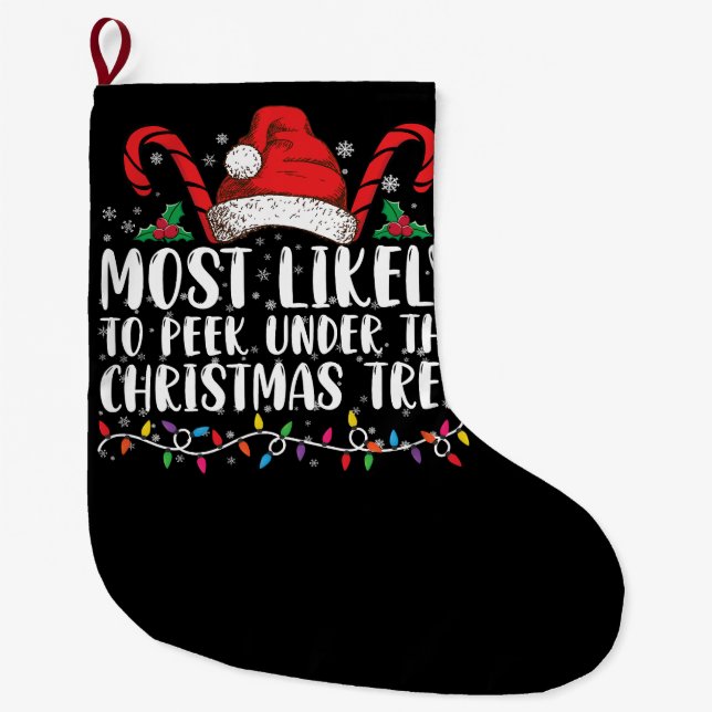 Most Likely To Peek Under The Christmas Tree Xmas Large Christmas Stocking (Front)