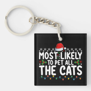 Most Likely To Pet All The Cats Christmas Family Keychain