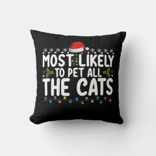 Most Likely To Pet All The Cats Christmas Family Throw Pillow