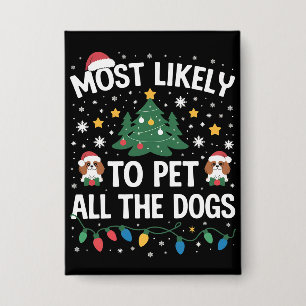 Most Likely to Pet All The Dogs Christmas Family 