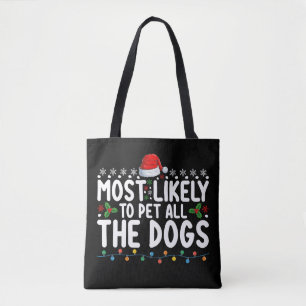 Most Likely To Pet All The Dogs Christmas Family Tote Bag
