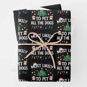 Most Likely to Pet All The Dogs Christmas Family  Wrapping Paper Sheet