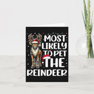 Most Likely To Pet Reindeer Family Matching Christ Card