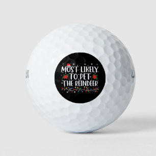 Most Likely To Pet The Reindeer Christmas Family Golf Balls