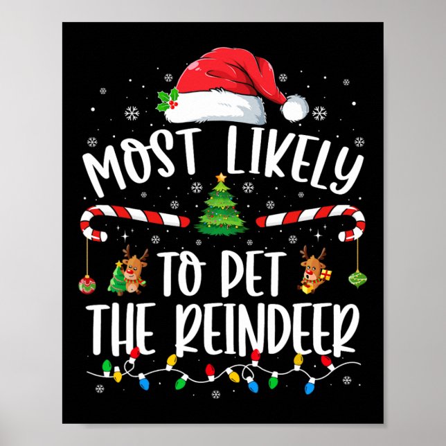 Most Likely To Pet The Reindeer Christmas Family M Poster (Front)