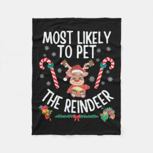 Most Likely To Pet The Reindeer Family Christmas X Fleece Blanket